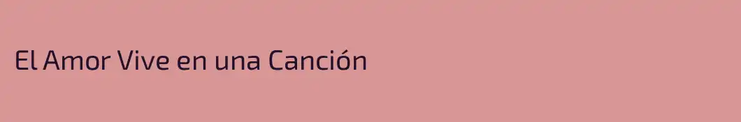 El Amor Vive en una Canción